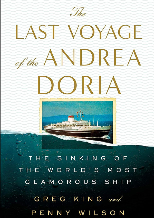 The Last Voyage of the Andrea Doria: The Sinking of the World's Most Glamorous Ship